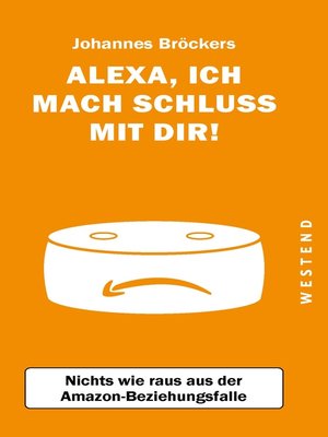 cover image of "Alexa, ich mach Schluss mit dir"